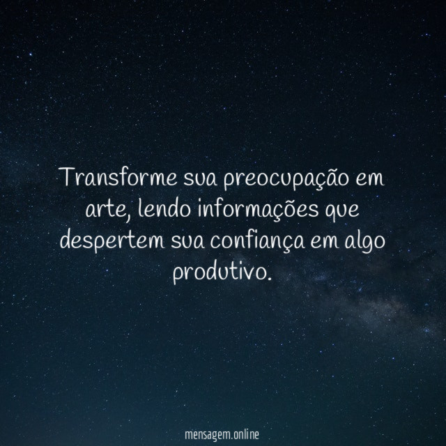 Transforme sua preocupação em arte