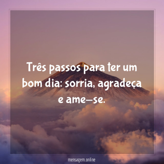 Três passos para ter um bom dia