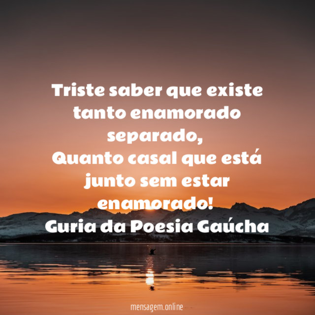 Triste saber que existe tanto enamorado separado