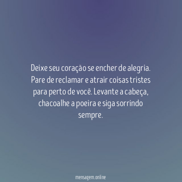 Tristeza não, alegria sim