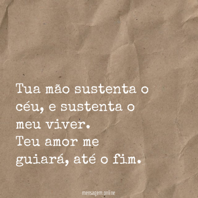 Tua mão sustenta o céu