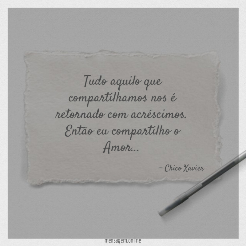 Tudo aquilo que compartilhamos