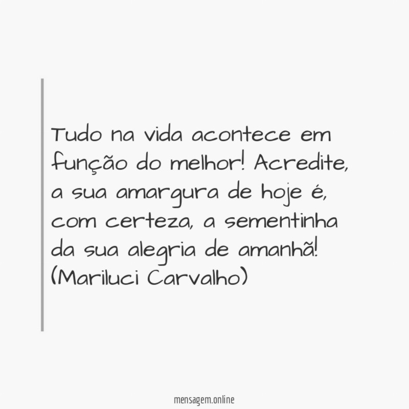 Tudo na vida acontece em função do melhor