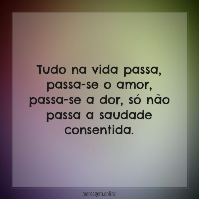 Tudo na vida passa