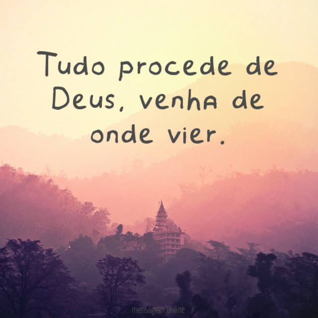 Tudo procede de Deus