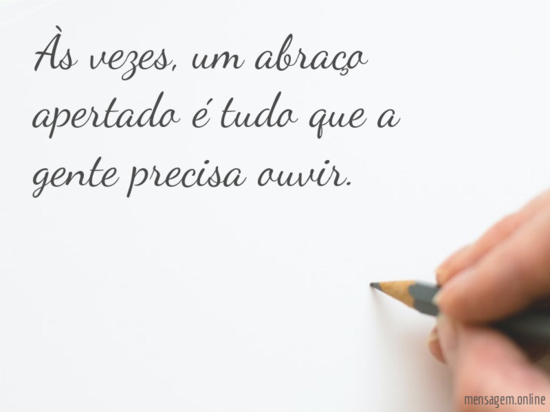 Tudo que a gente precisa ouvir