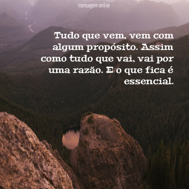 Tudo vem com algum propósito
