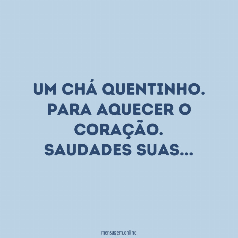 Um chá quentinho