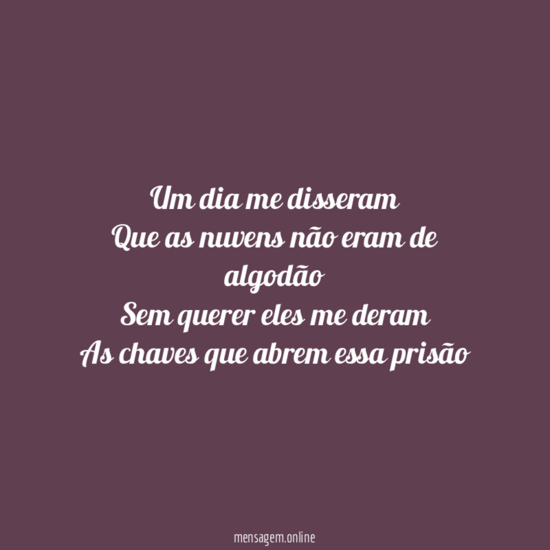 Um dia me disseram Que as nuvens não eram