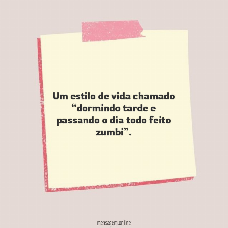 Um estilo de vida chamado