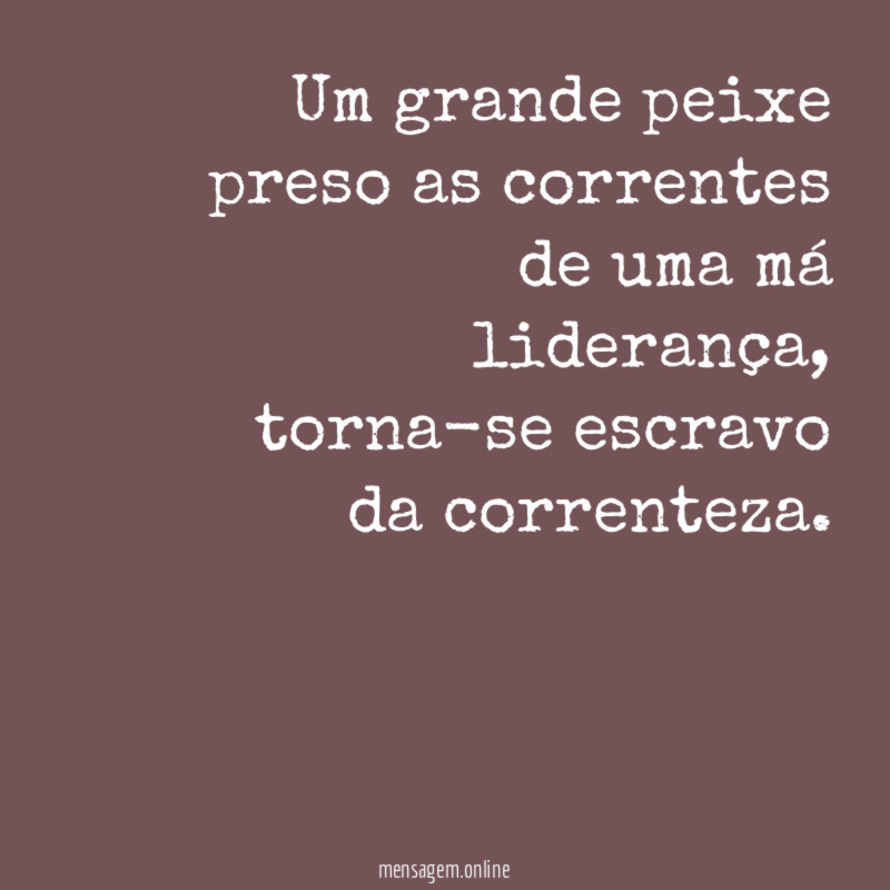 Um grande peixe preso as correntes de uma má liderança