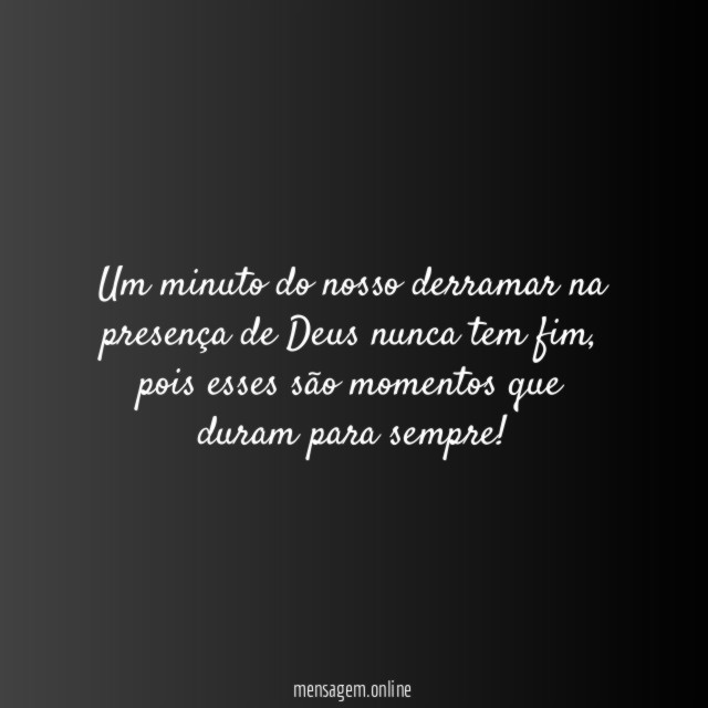Um minuto do nosso derramar na presença de