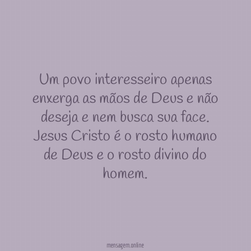 Um povo interesseiro apenas enxerga as mãos de