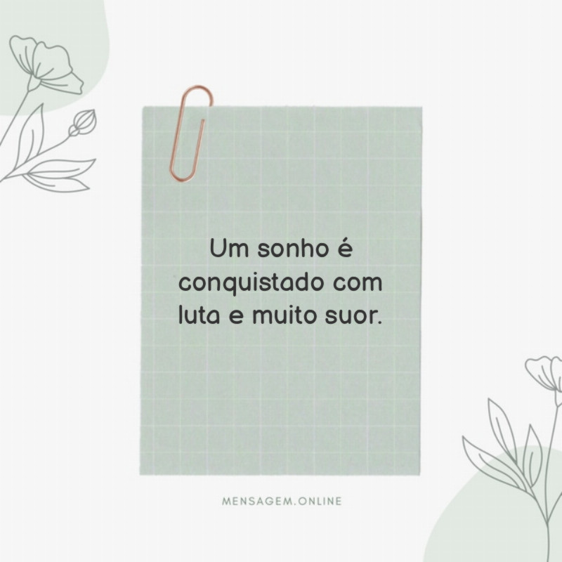 Um sonho é conquistado com luta e muito suor