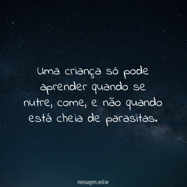 Uma criança só pode aprender quando se nutre