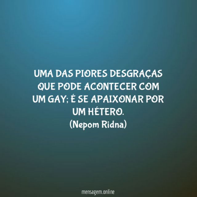UMA DAS PIORES DESGRAÇAS QUE PODE ACONTECER COM UM GAY