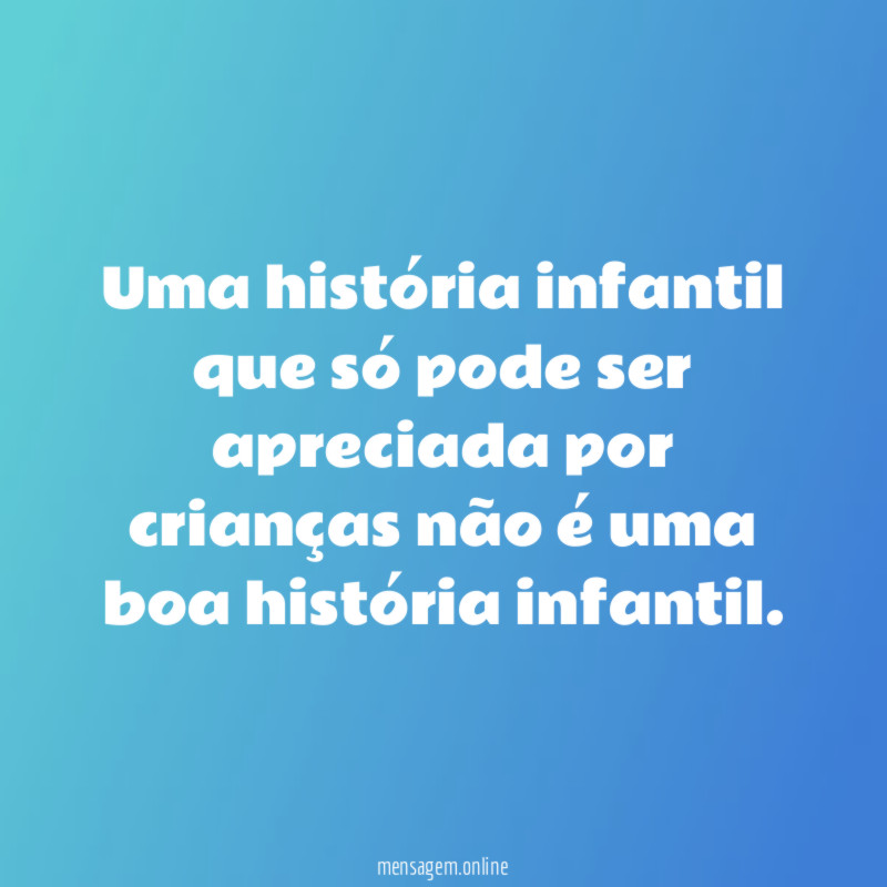 Uma história infantil que só pode ser apreciada