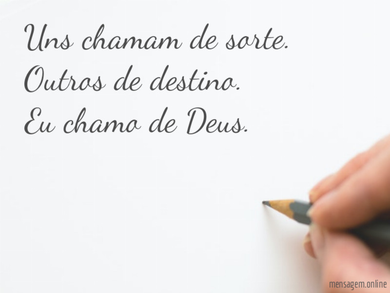 Uns chamam de sorte