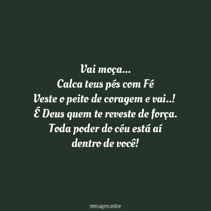 Vai moça…