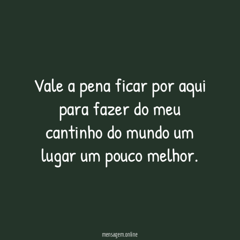 Vale a pena ficar por aqui para fazer