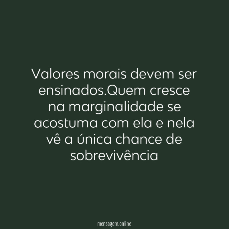 Valores morais devem ser ensinados