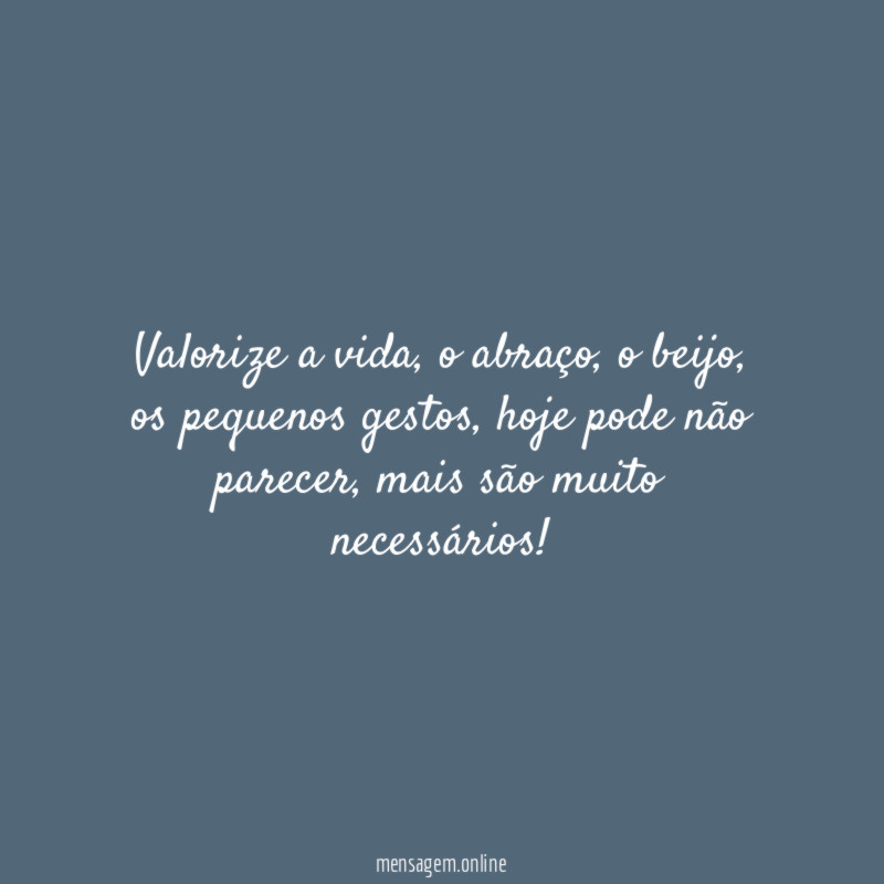 Valorize a vida