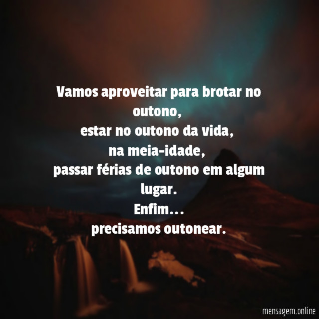 Vamos aproveitar para brotar no outono