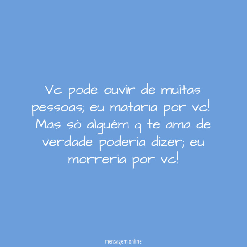 Vc pode ouvir de muitas pessoas