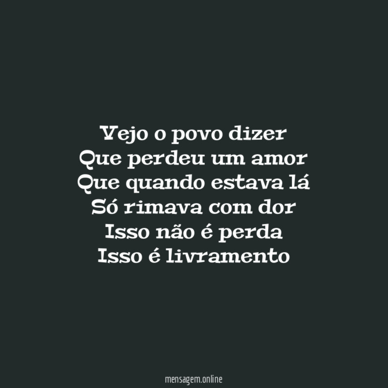 Vejo o povo dizer
Que perdeu um amor
Que quando estava lá