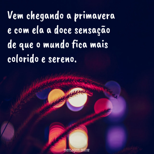 Vem chegando a primavera e com ela a