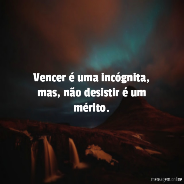 Vencer é uma incógnita