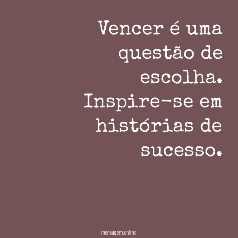 Vencer é uma questão de escolha