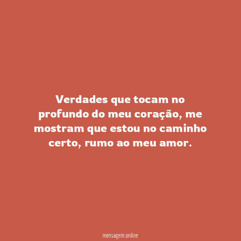 Verdades que tocam no profundo do meu coração