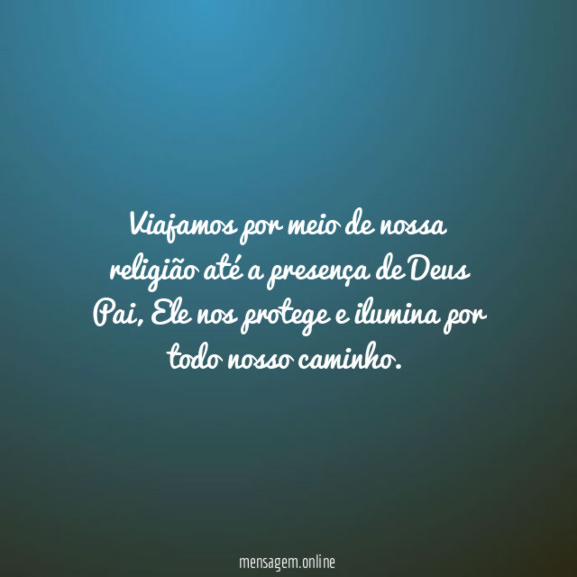 Viajamos por meio de nossa religião até a