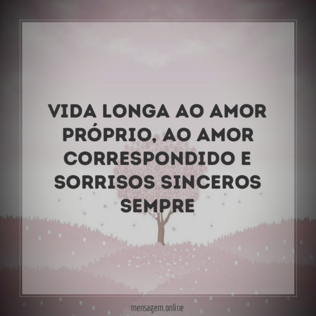 Vida longa ao amor Próprio