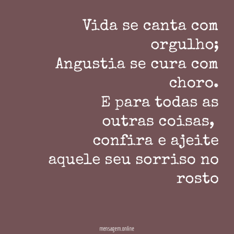 Vida se canta com orgulho