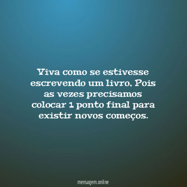 Viva como se estivesse escrevendo um livro