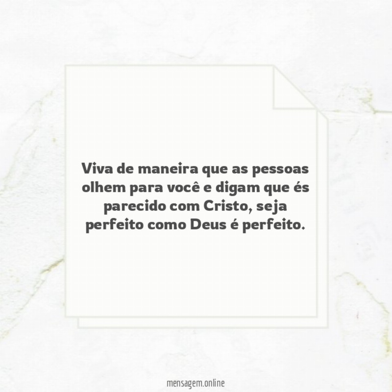 Viva de maneira que as pessoas olhem para