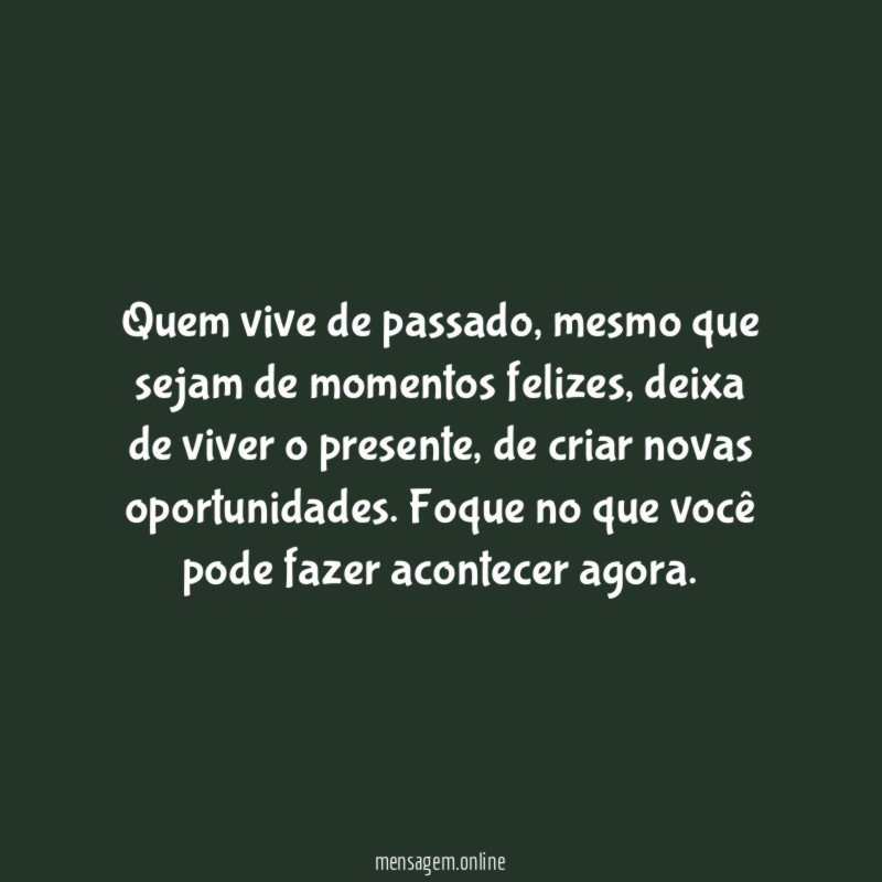 Viva no presente