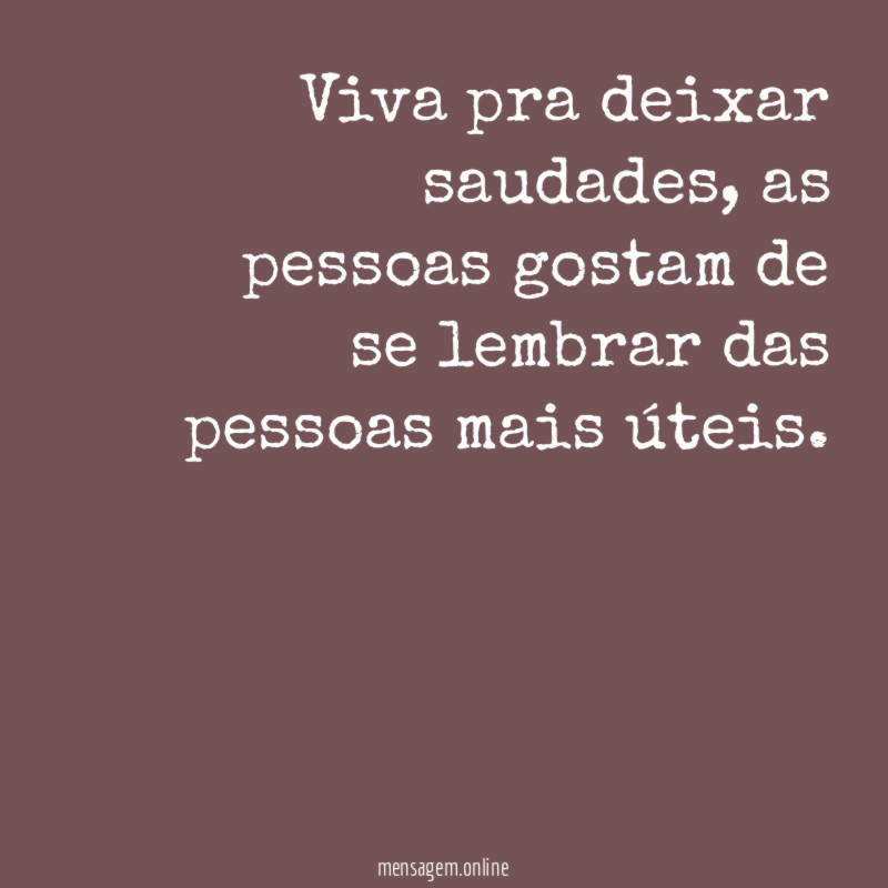 Viva pra deixar saudades