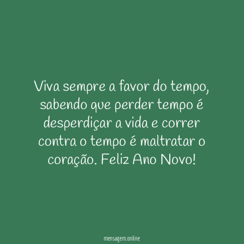 Viva sempre a favor do tempo