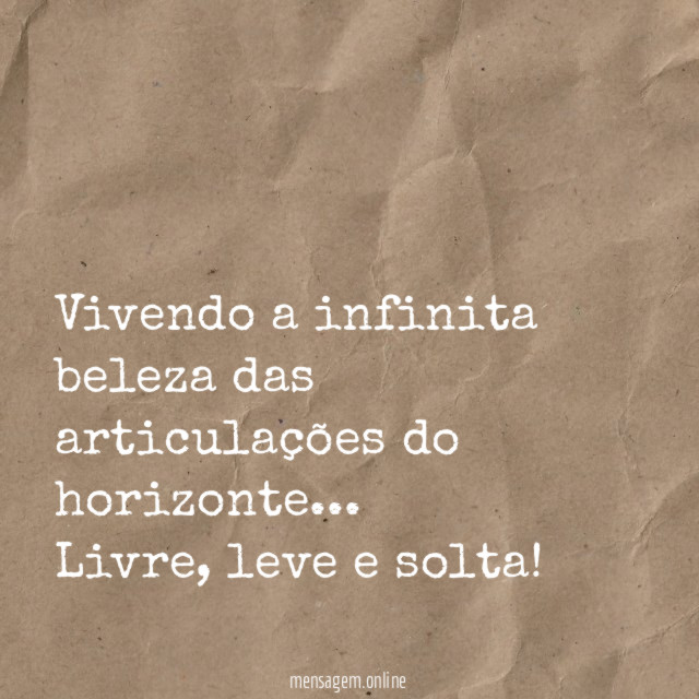 Vivendo a infinita beleza das articulações do horizonte
