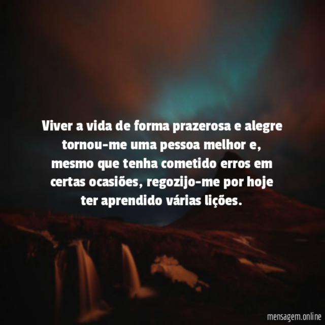 Viver a vida de forma prazerosa e alegre