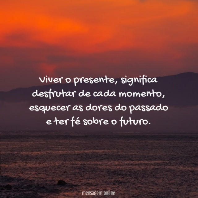 Viver o presente