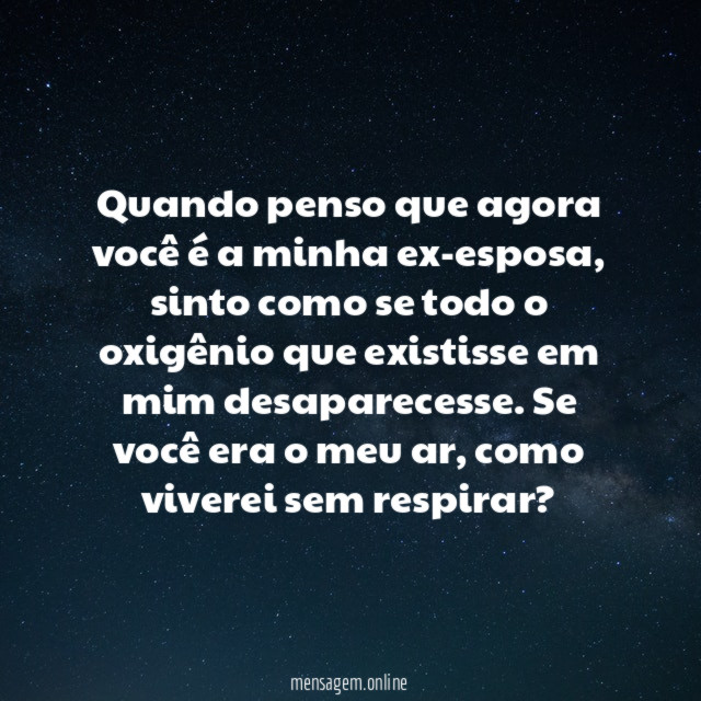 Viver sem você é como viver sem ar.