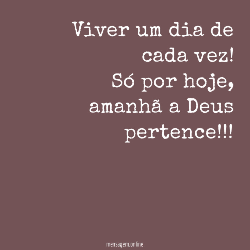 Viver um dia de cada vez