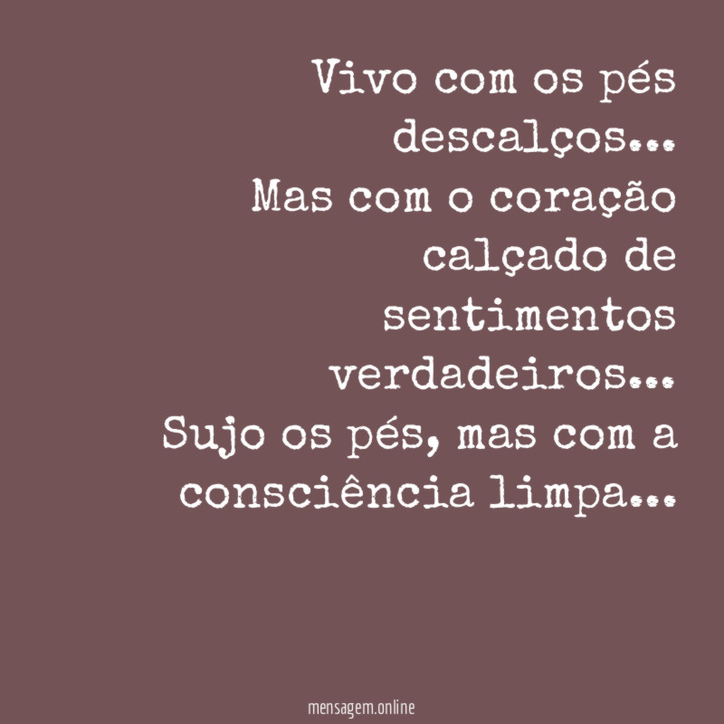 Vivo com os pés descalços