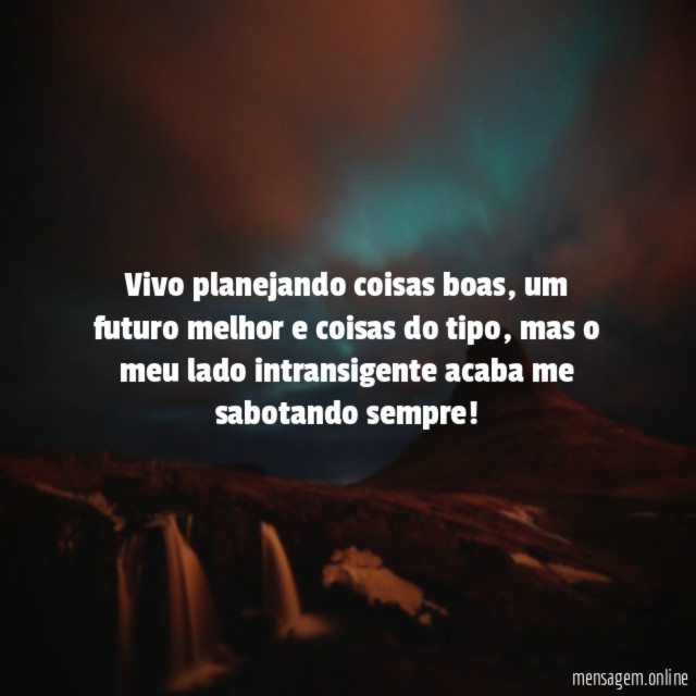 Vivo planejando coisas boas