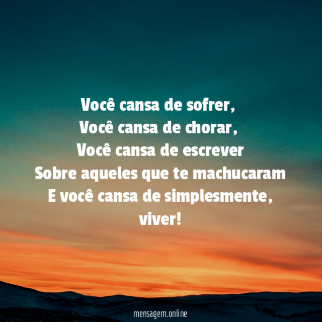 Você cansa de sofrer