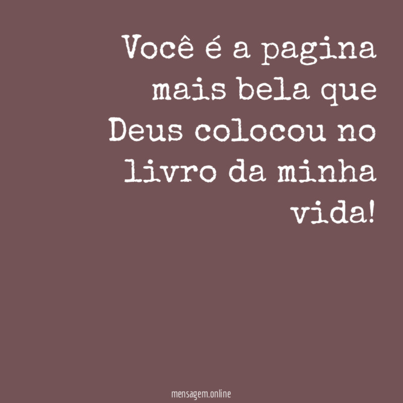 Você é a pagina mais bela que Deus